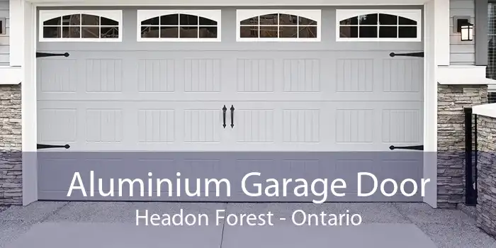 Aluminium Garage Door Headon Forest - Ontario