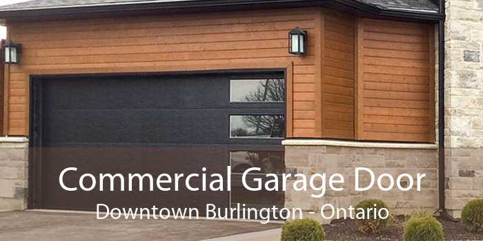 Commercial Garage Door Downtown Burlington - Ontario
