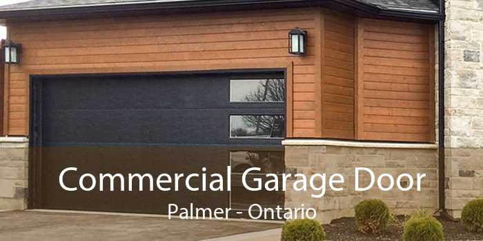 Commercial Garage Door Palmer - Ontario