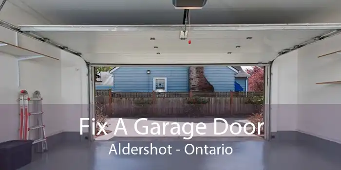Fix A Garage Door Aldershot - Ontario