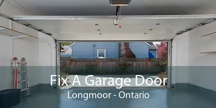 Fix A Garage Door Longmoor - Ontario