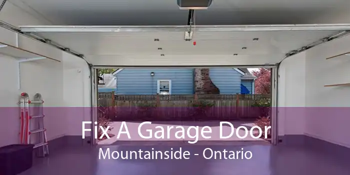 Fix A Garage Door Mountainside - Ontario