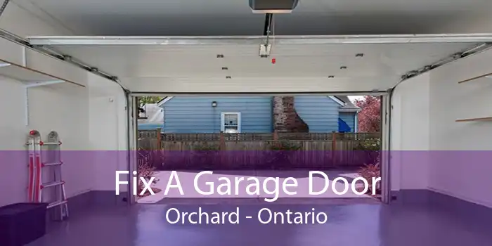 Fix A Garage Door Orchard - Ontario