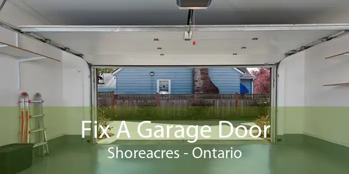 Fix A Garage Door Shoreacres - Ontario