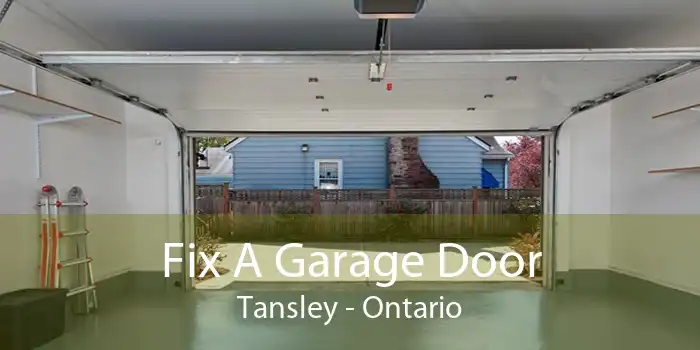 Fix A Garage Door Tansley - Ontario