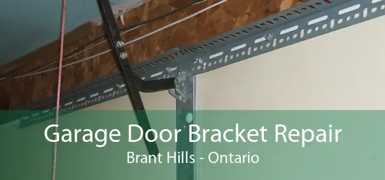 Garage Door Bracket Repair Brant Hills - Ontario