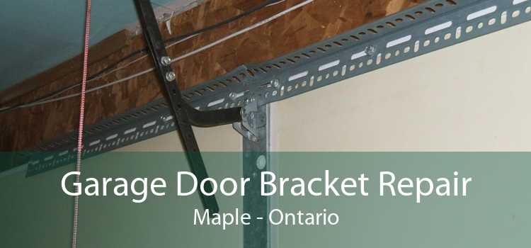 Garage Door Bracket Repair Maple - Ontario
