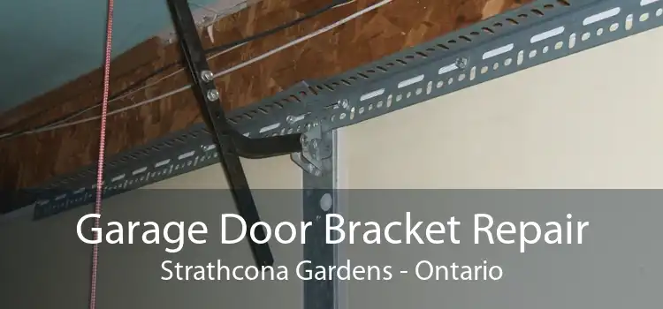 Garage Door Bracket Repair Strathcona Gardens - Ontario