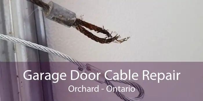 Garage Door Cable Repair Orchard - Ontario