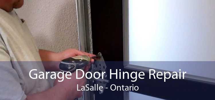 Garage Door Hinge Repair LaSalle - Ontario