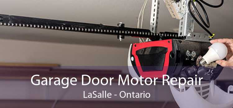 Garage Door Motor Repair LaSalle - Ontario