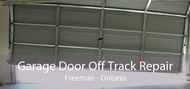 Garage Door Off Track Repair Freeman - Ontario