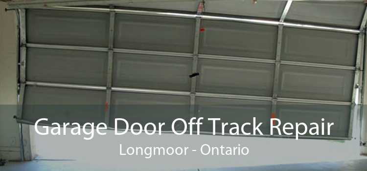 Garage Door Off Track Repair Longmoor - Ontario