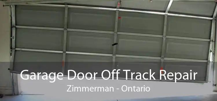 Garage Door Off Track Repair Zimmerman - Ontario