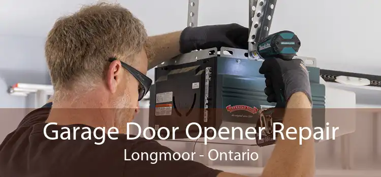 Garage Door Opener Repair Longmoor - Ontario