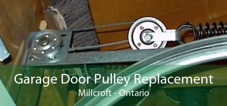 Garage Door Pulley Replacement Millcroft - Ontario
