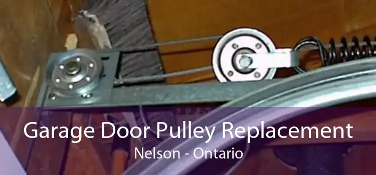 Garage Door Pulley Replacement Nelson - Ontario