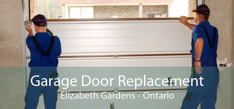 Garage Door Replacement Elizabeth Gardens - Ontario