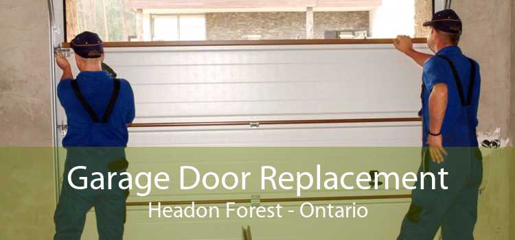 Garage Door Replacement Headon Forest - Ontario