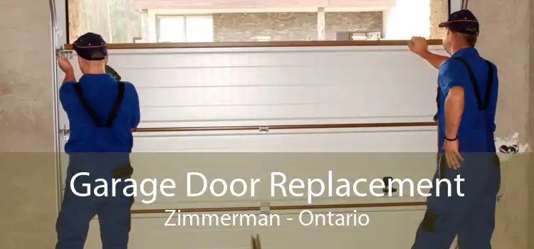 Garage Door Replacement Zimmerman - Ontario