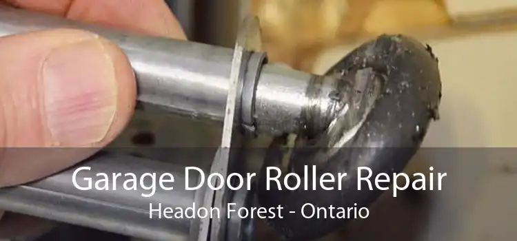 Garage Door Roller Repair Headon Forest - Ontario