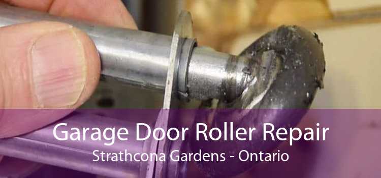 Garage Door Roller Repair Strathcona Gardens - Ontario