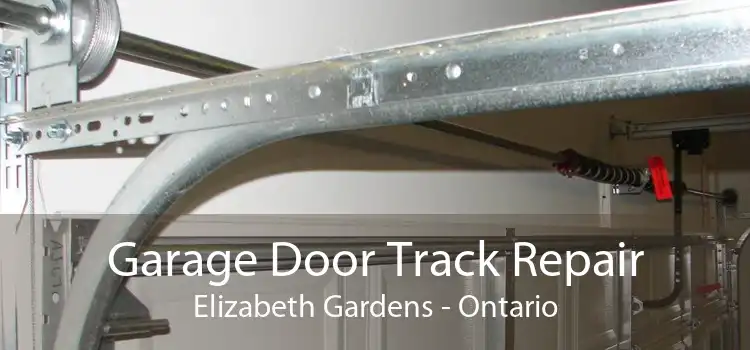 Garage Door Track Repair Elizabeth Gardens - Ontario