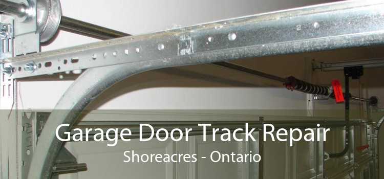 Garage Door Track Repair Shoreacres - Ontario