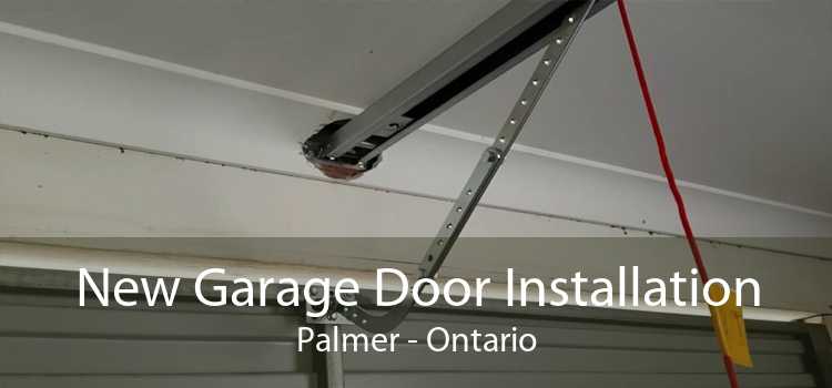 New Garage Door Installation Palmer - Ontario