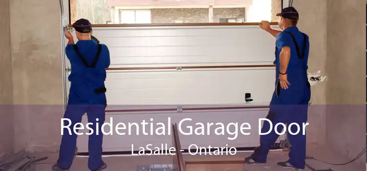 Residential Garage Door LaSalle - Ontario