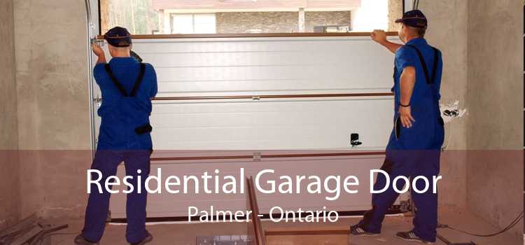 Residential Garage Door Palmer - Ontario