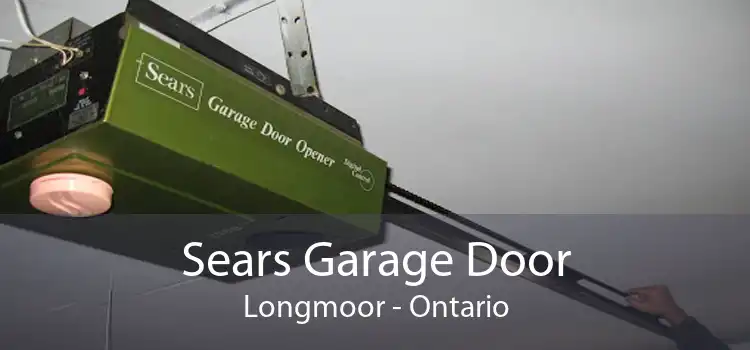 Sears Garage Door Longmoor - Ontario