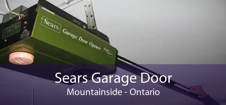 Sears Garage Door Mountainside - Ontario