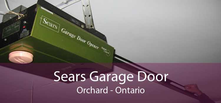 Sears Garage Door Orchard - Ontario
